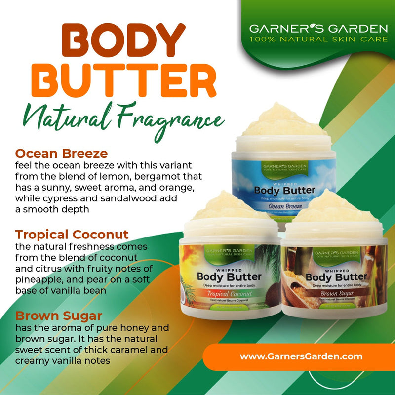 Garner's Garden Body Butter - Natural Fragrance Body Butter White Smoke Ocean Breeze BB / 3 oz (try me),Ocean Breeze BB / 5 oz (medium),Ocean Breeze BB / 10 oz (Large),Brown Sugar BB / 3 oz (try me),Brown Sugar BB / 5 oz (medium),Brown Sugar BB / 10 oz (Large),Tropical Coconut / 3 oz (try me),Tropical Coconut / 5 oz (medium),