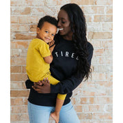 Sunflower Motherhood Tired Sweatshirt Clothing Gray Small / Black,Small / Cream,Medium / Black,Medium / Cream,Large / Black,Large / Cream,Extra Large / Black,Extra Large / Cream