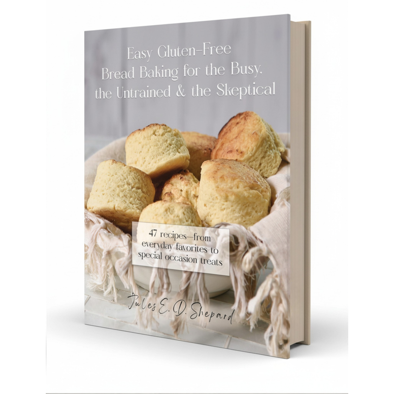 gfJules Easy Gluten Free Bread Baking for the Busy, the Untrained, and the Skeptical (Print Version) book White Smoke