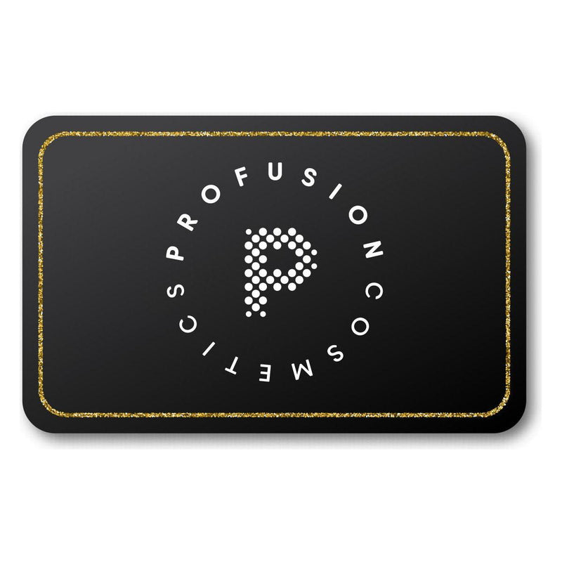 Profusion Cosmetics Gift Card Gift Cards Dark Slate Gray $5.00 USD,$10.00 USD,$20.00 USD,A $25 Gift Card for Just $22,A $50 Gift Card for Just $45,A $100 Gift Card for Just $90