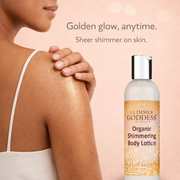 Glimmer Goddess® Organic Skin Care Organic Gold Shimmer Body Lotion – Buildable Luminous Glow Shimmer Bisque 8 oz. / Sexy,8 oz. / Super,4 oz. / Sexy,4 oz. / Super