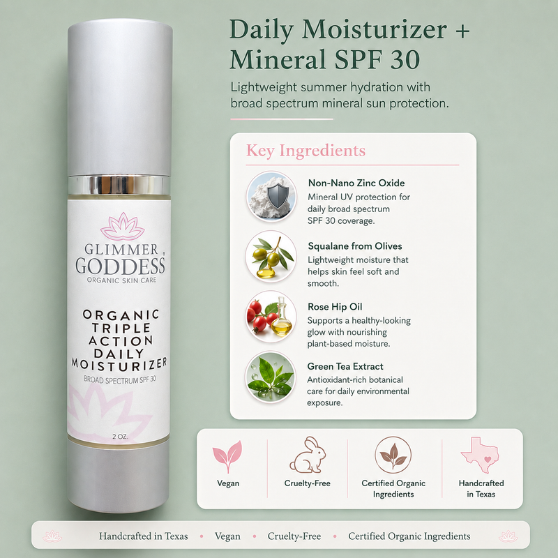Glimmer Goddess® Organic Skin Care Triple Action Daily Moisturizer – Organic SPF 30 Moisturizers Gray 2 oz. JAR / Lightly scented,2 oz. JAR / Unscented – great for extra-sensitive skin,2 oz. Airless Bottle - SUMMER VERSION / Lightly scented,2 oz. Airless Bottle - SUMMER VERSION / Unscented – great for extra-sensitive skin