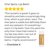 Ora's Amazing Herbal Natural Lip Balm, Herbal Infused, Chai Spice White Smoke