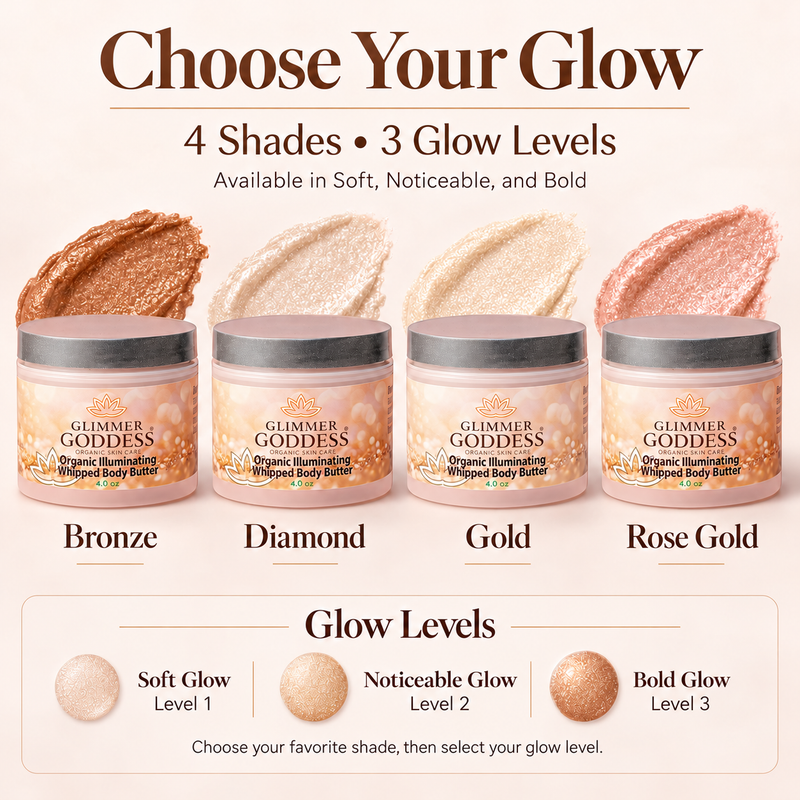 Glimmer Goddess® Organic Skin Care Organic Shimmer Body Butter – Radiant, Deep Hydration Body Butters Misty Rose Bronze / Soft Glow - Level 1,Bronze / Noticeable Glow - Level 2,Bronze / Bold Glow - Level 3,Diamond / Soft Glow - Level 1,Diamond / Noticeable Glow - Level 2,Diamond / Bold Glow - Level 3,Gold / Soft Glow - Level 1,Gold / Noticeable Glow - Level 2,Gold /