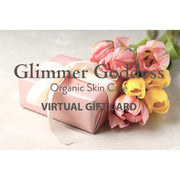 Glimmer Goddess® Organic Skin Care Organic Skin Care E-Gift Card Gift Cards Seashell $25.00