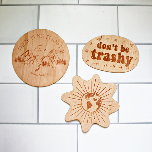 Love of Earth Co. Wooden Stickers White Smoke "There Is No Planet B","don't be trashy",Earth/Wind/Sun (no saying),ALL 3 PLEASE!